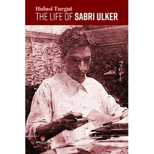 The Life of Sabri Ulker