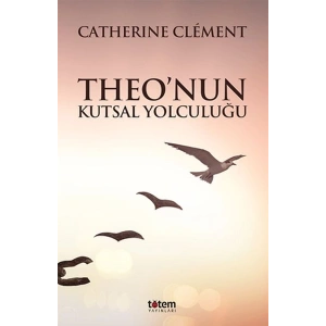 Theo’nun Kutsal Yolculuğu