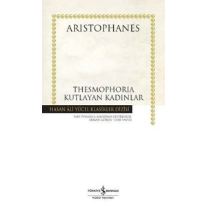 Thesmophoria Kutlayan Kadınlar - Hasan Ali Yücel Klasikleri (Ciltli)