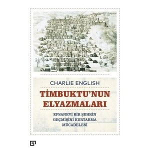 Timbuktunun Elyazmaları - Efsanevi Bir Şehrin Geçmişini Kurtarma Mücadelesi