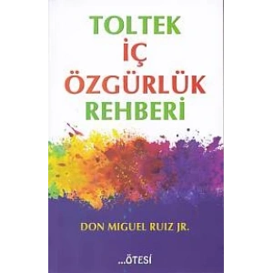 Toltek İç Özgürlük Rehberi