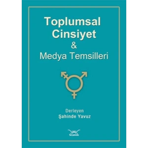Toplumsal Cinsiyet Ve Medya Temsilleri