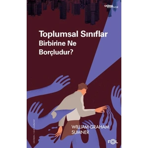 Toplumsal Sınıflar Birbirine Ne Borçludur?