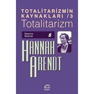 Totalitarizmin Kaynakları 3 / Totalitarizm
