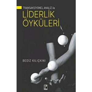 Transaksiyonel Analiz İle Liderlik Öyküleri
