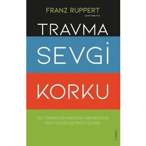Travma Sevgi Korku