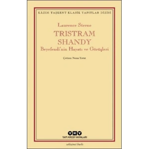 Tristram Shandy - Beyefendi’nin Hayatı ve Görüşleri