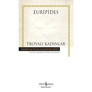 Troyalı Kadınlar - Hasan Ali Yücel Klasikleri (Ciltli)