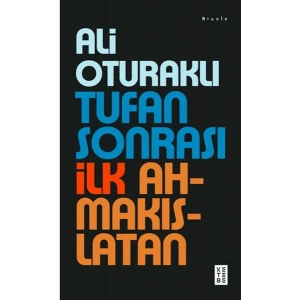 Tufan Sonrası İlk Ahmakıslatan