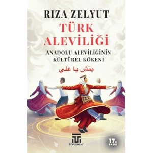 Türk Aleviliği - Anadolu Aleviliğinin Kültürel Kökeni