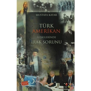 Türk Amerikan İlişkilerinde Irak Sorunu