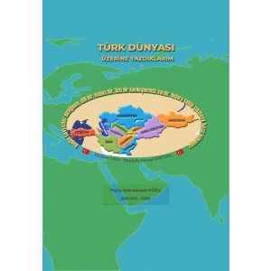 Türk Dünyası Üzerine Yazdıklarım