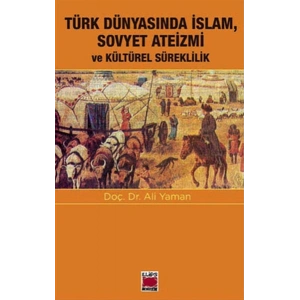 Türk Dünyasında İslam, Sovyet Ateizmi ve  Kültürel Süreklilik