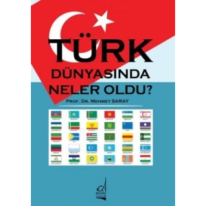 Türk Dünyasında Neler Oldu?