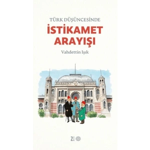 Türk Düşüncesinde İstikamet Arayışı