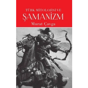 Türk Mitolojisi ve Şamanizm