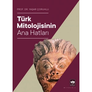 Türk Mitolojisinin Ana Hatları