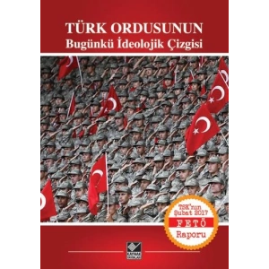 Türk Ordusunun Bugünkü İdeolojik Çizgisi