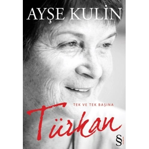 Türkan Tek ve Tek Başına