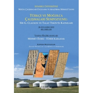 Türkçe Ve Moğolca Çalışmaları Sempozyumu Sir G. Clauson ve Talat Tekin’in Katkıları