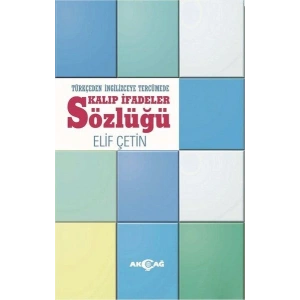 Türkçeden İngilizceye Tercümede Kalıp İfadeler Sözlüğü