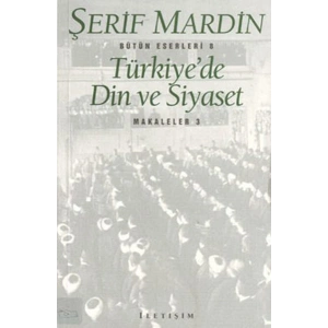 Türkiyede Din ve Siyaset: Makaleler 3
