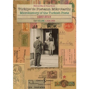 Türkiyede Postanın Mikrotarihi - Microhistory Of The Turkish Posts 1920-2015