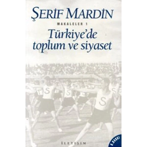Türkiyede Toplum ve Siyaset: Makaleler 1