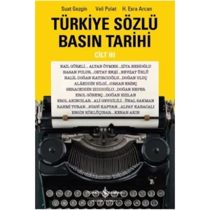 Türkiye Sözlü Basın Tarihi - Cilt III