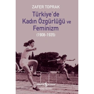 Türkiye’de Kadın Özgürlüğü ve Feminizm