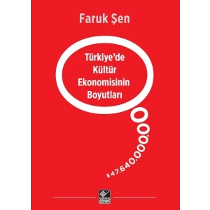 Türkiye’de Kültür Ekonomisinin Boyutları