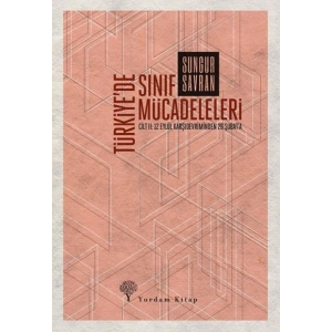 Türkiye’de Sınıf Mücadeleleri Cilt: 2