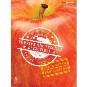 Türkiye’nin Tescilli Lezzetleri