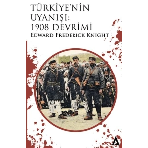 Türkiye’nin Uyanışı: 1908 Devrimi