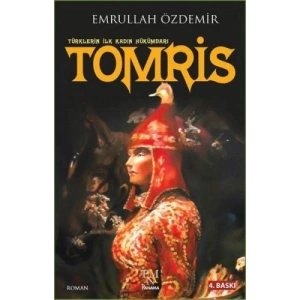 Türklerin İlk Kadın Hükümdarı - Tomris