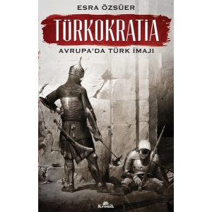 Türkokratia-Avrupada Türk İmajı
