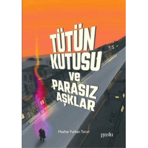 Tütün Kutusu ve Parasız Aşklar