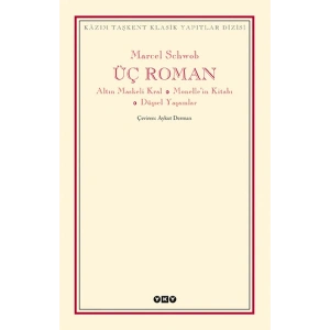 Üç Roman - Altın Maskeli Kral, Monellenin Kitabı, Düşsel Yaşamlar