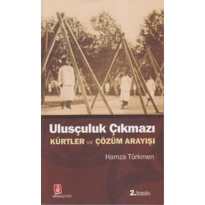 Ulusçuluk Çıkmazı  Kürtler ve Çözüm Arayışı