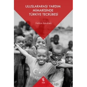 Uluslararası Yardım Mimarisinde Türkiye Tecrübesi
