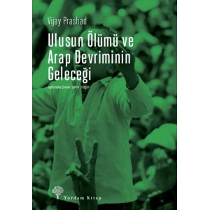 Ulusun Ölümü ve Arap Devriminin Geleceği