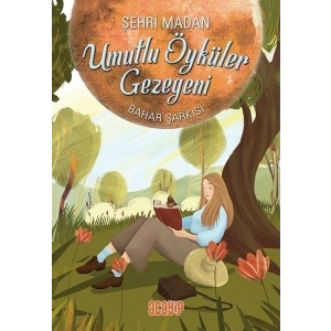 Umutlu Öyküler Gezegeni 4 - Bahar Şarkısı