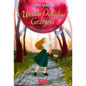 Umutlu Öyküler Gezegeni - Gökkuşağı Köprüsü