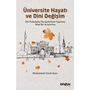 Üniversite Hayatı ve Dini Değişim