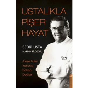 Ustalıkla Pişer Hayat