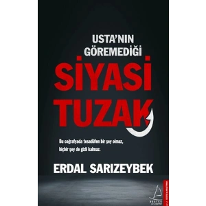 Usta’nın Göremediği Siyasi Tuzak