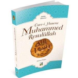 Üsve-i Hasene Muhammed Resulüllah - Mekke Dönemi