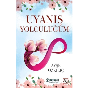 Uyanış Yolculuğum