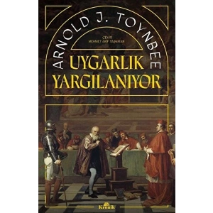 Uygarlık Yargılanıyor