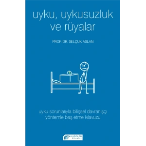 Uyku Uykusuzluk ve Rüyalar